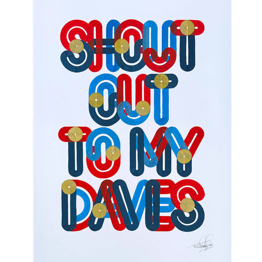 SHOUT OUT TO MY DAVES